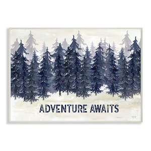 "Adventure Awaits Quote Blue Pine Forest Scene"by Cindy Jacobs Unframed Typography Wood Wall Art Print 13 in. x 19 in.