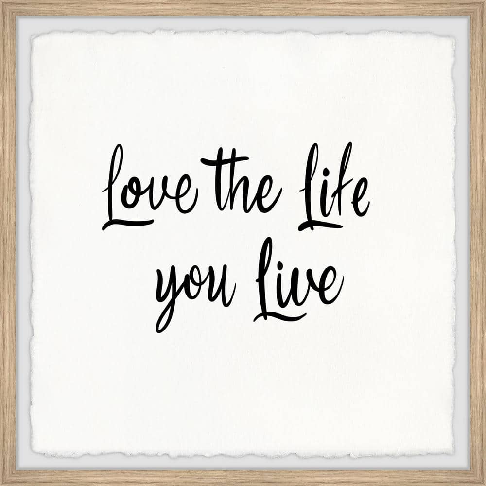 Love the Life You Live II by Marmont Hill Framed Typography Art Print 32 in