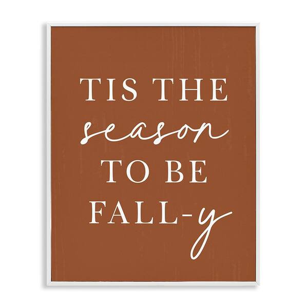 Stupell Industries Season To Be Fall-y by Lettered and Lined 1 Piece Framed Graphic Print Typography Poster Art Print 30 in. x 24 in.