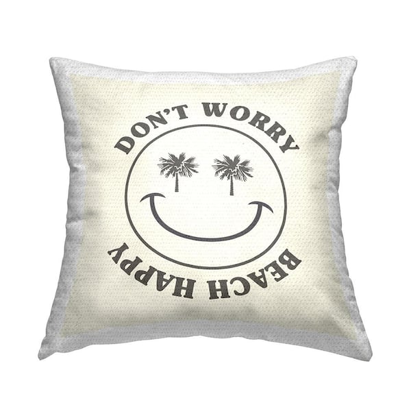 Stupell Industries Don't Worry Beach Happy Beige Square Outdoor Throw Pillow