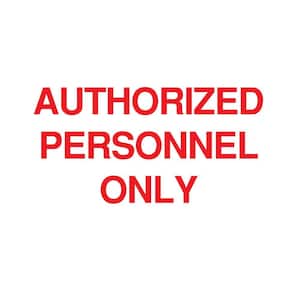 10 in. x 14 in. Plastic Authorized Personnel Only Admittance Sign