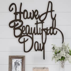 "Have a Beautiful Day" Metal Cutout Sign