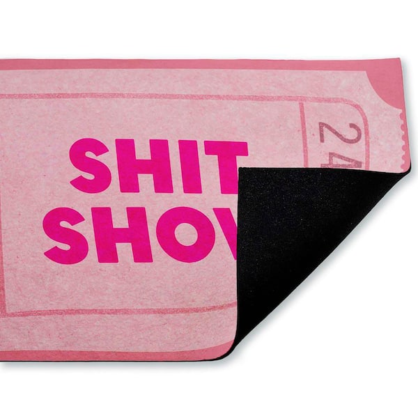 Pink Sh*t Show Ticket Pink 18 in. x 30 in. Polyester Non-Slip Outdoor Door Mat