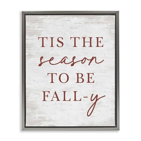 Stupell Industries Rustic Seasonal Fall by Lettered and Lined 1-Piece Floater Frame Graphic Print Typography Art Print 31 in. x 25 in.