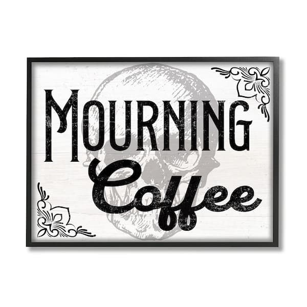 Stupell Industries Mourning Coffee Skull by Lil' Rue 1-Piece Framed Graphic Print Typography Poster Art Print 20 in. x 16 in.
