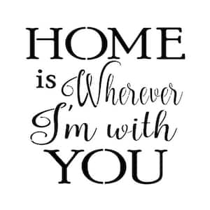 "Home Is Wherever I'm With You" Sign Stencil & Free Bonus Stencil
