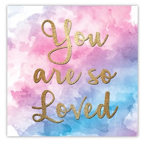 So Loved I Gallery-Wrapped Canvas Wall Art Unframed Abstract Art Print 30 in. x 30 in.