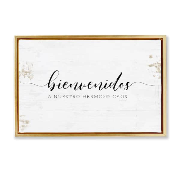 Stupell Industries Welcome Beautiful Chaos by Jennifer Pugh Gold Floater Frame Typography Graphic Art Print 21 in. x 31 in.