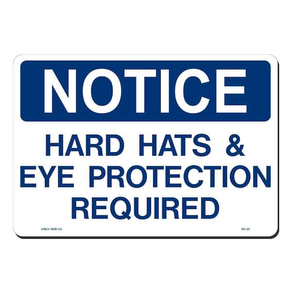 Lynch Sign 14 in. x 10 in. Notice Hard Hats On Eye Protection Sign Printed on More Durable, Thicker, Longer Lasting Styrene Plastic