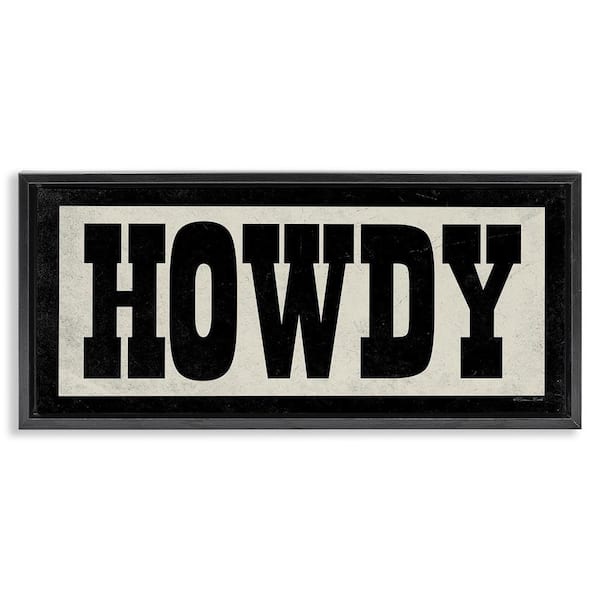 Vintage Howdy Sign by Susan Ball Black Floater Frame Graphic Art Print Typography 31 in. x 15 in.