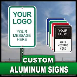 12 in. x 18 in. Custom Aluminum Sign