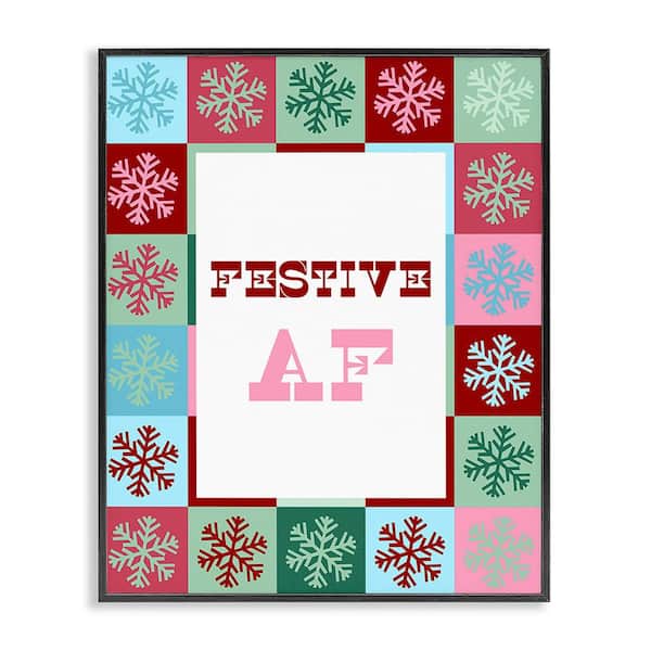 Stupell Industries Festive AF with Snowflakes by Lil' Rue 1-Piece Framed Graphic Print Typography Poster Art Print 20 in. x 16 in.