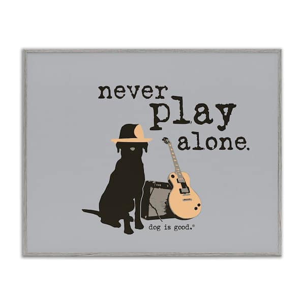 Stupell Industries Never Play Alone with Dog by Dog Is Good Gray Framed Animal Giclee Art Print 11 in. x 14 in.