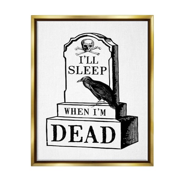 Stupell Industries Sleep When Dead Phrase by Two If By Sea 1-Piece Floater Frame Graphic Print Animal Poster Art Print 31 in. x 25 in.