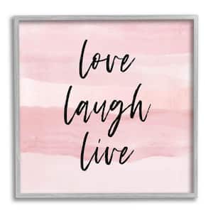 Pink Love Laugh Live Phrase Design by Martina Pavlova Framed Typography Art Print 17 in. x 17 in.