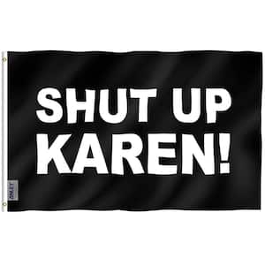 3 ft. x 5 ft. Polyester Shut Up Karen Flag - Funny Karen Flags
