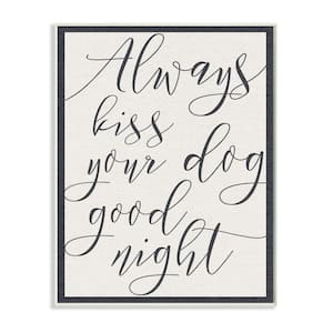 10 in. x 15 in. "Always Kiss Your Dog Goodnight Tan" by Daphne Polselli Printed Wood Wall Art