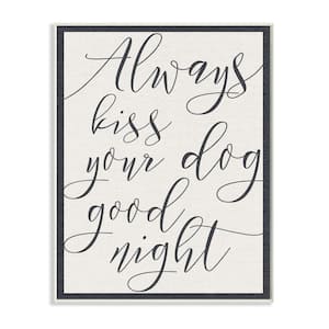 12.5 in. x 18.5 in. "Always Kiss Your Dog Goodnight Tan" by Daphne Polselli Printed Wood Wall Art