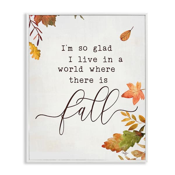 Stupell Industries A World With Fall by Mollie B. 1-Piece Framed Graphic Print Nature Poster Art Print 14 in. x 11 in.