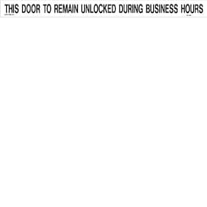 24 in. x 2 in. Decal Black on White Sticker This Door to Remain Unlocked During Business Hours