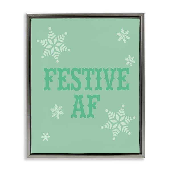 Stupell Industries Funny Festive AF Phrase by Lil' Rue 1-Piece Floater Frame Graphic Print Typography Poster Art Print 21 in. x 17 in.