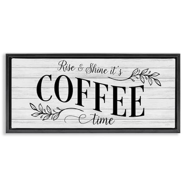 Stupell Industries Rise and Shine Coffee Time by Natalie Carpentieri Black Floater Frame Food Graphic Art Print 11 in. x 25 in.