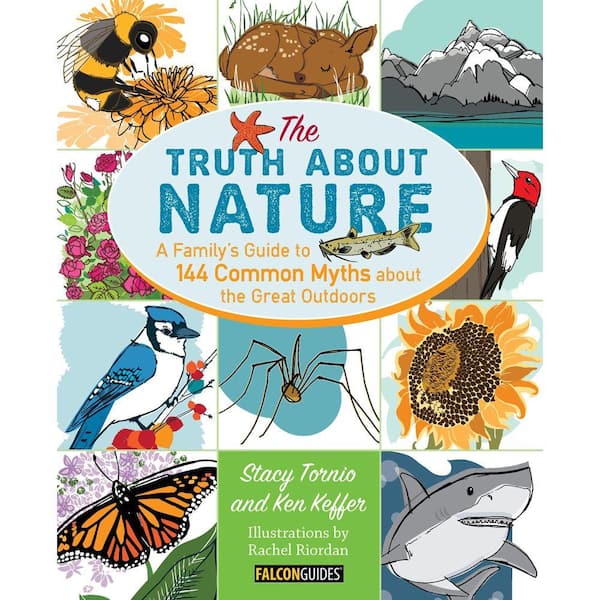 Unbranded Truth about Nature: A Family's Guide to 144 Common Myths about the Great Outdoors
