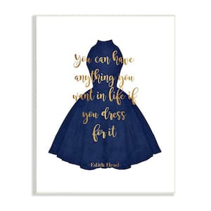 If You Dress For It Quote Blue Gown Fashion By Amanda Greenwood Unframed Print Abstract Wall Art 10 in. x 15 in.