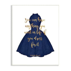 Dress for it Quote Blue Gown Fashion 