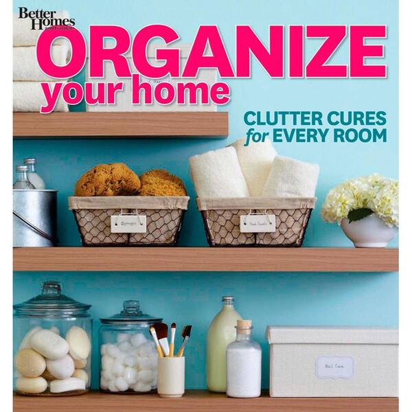 Unbranded Organize Your Home: Clutter Cures for Every Room