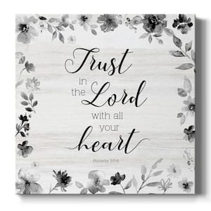 Trust In The Lord With All You Heart 10 in. x 10 in. White Stretched Picture Frame by Carol Robinson