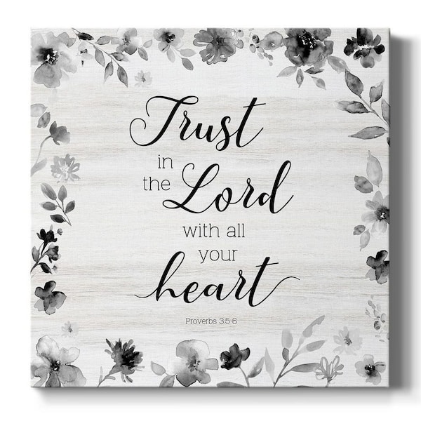 Wexford Home Trust In The Lord With All You Heart 10 in. x 10 in. White Stretched Picture Frame by Carol Robinson