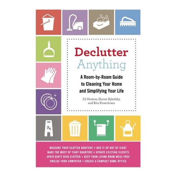 Unbranded Declutter Anything: A Room-By-Room Guide to Cleaning Your Home and Simplifying Your Life