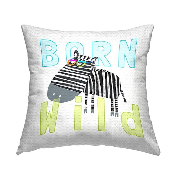 Stupell Industries Born Wild Zebra Phrase Multi-Color Square Outdoor Throw Pillow