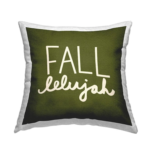 Stupell Industries Fall-lelujah Green Phrase Green Square Outdoor Throw Pillow