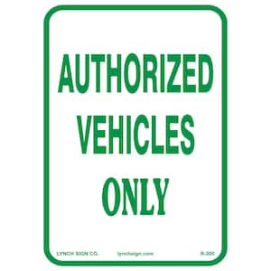 10 in. x 14 in. Authorized Vehicle Only Sign Printed on More Durable, Thicker, Longer Lasting Styrene Plastic