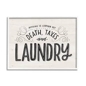 "Death Taxes and Laundry Funny Phrase Playful Typography" by Loni Harris Framed Country Wall Art Print 11 in. x 14 in.