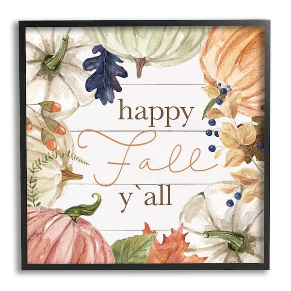 Stupell Industries Happy Fall Y'all Phrase by Carol Robinson 1-Piece Framed Graphic Print Typography Poster Art Print 17 in. x 17 in.
