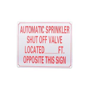 10 in. x 12 in. Aluminum Fire Safety Sign Automatic Sprinkler Shut Off Valve Located __ Ft. Opposite This Sign