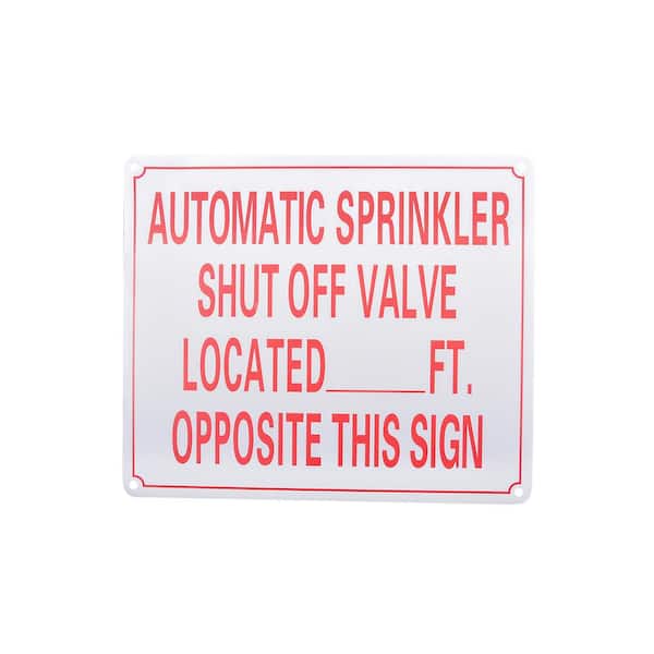 The Plumber's Choice 10 in. x 12 in. Aluminum Fire Safety Sign Automatic Sprinkler Shut Off Valve Located __ Ft. Opposite This Sign