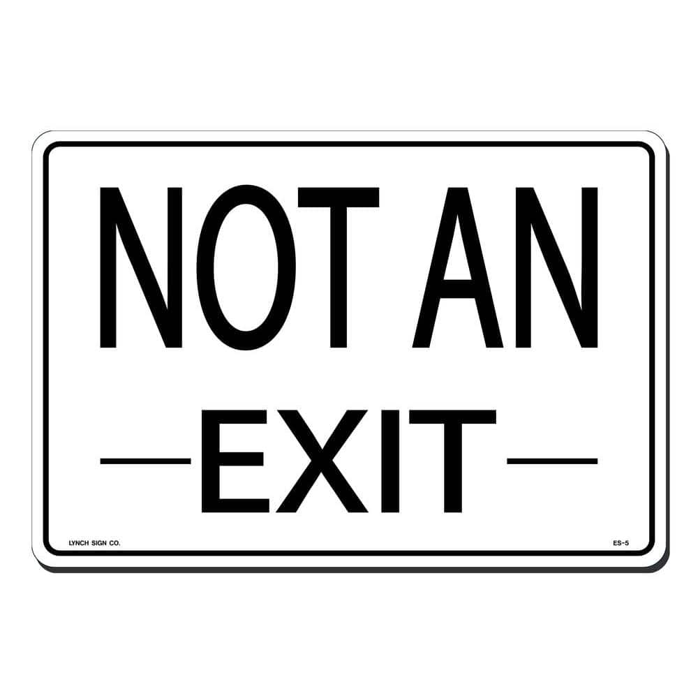 Lynch Sign 14 in. x 10 in. Not an Exit Sign Printed on More Durable,  Thicker, Longer Lasting Styrene Plastic ES- The Home Depot