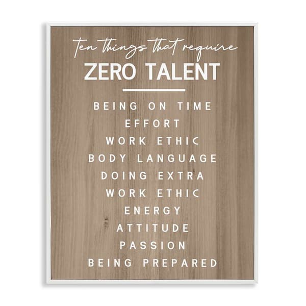 Stupell Industries Inspirational Zero Talent by Daphne Polselli White Framed Typography Giclee Art Print 30 in. x 24 in.