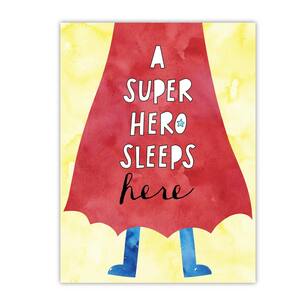 "A Super Hero Sleeps Here" Gallery-Wrapped Canvas Wall Art Unframed Abstract Art Print 26 in. x 18 in.