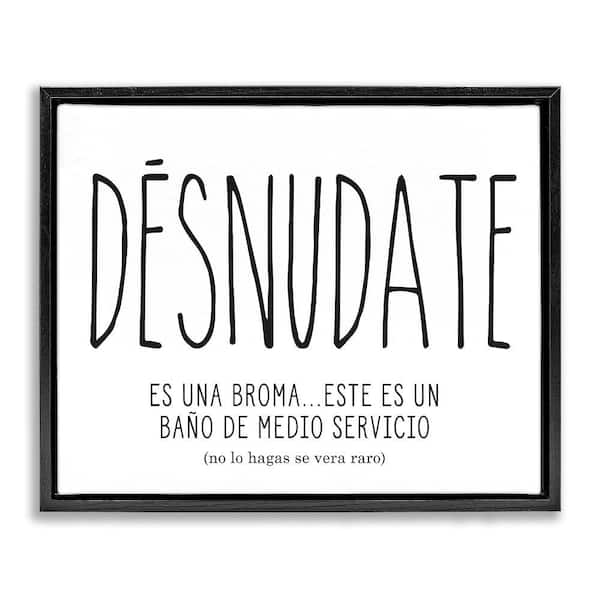 Stupell Industries Funny Half Bath Desnudate by Lettered and Lined Black Floater Frame Typography Graphic Art Print 25 in. x 31 in.