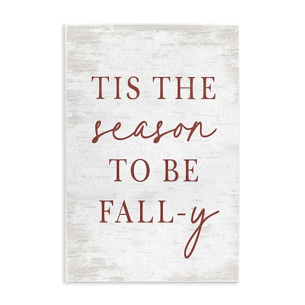 Stupell Industries Rustic Seasonal Fall by Lettered and Lined 1-Piece Unframed Graphic Print Typography Poster Art Print 15 in. x 10 in.
