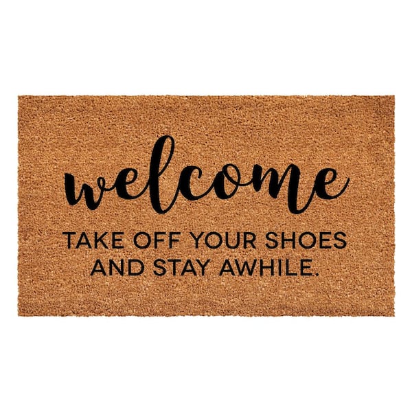 Take Off Your Shoes and Stay A while Doormat, 30" x 48"