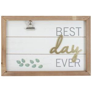 Wood Framed "Best Day Ever in. With Photo Clip Unthemed Wall Art 11.75 in. x 8 in.