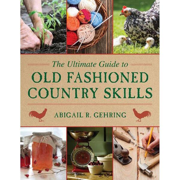 Unbranded The Ultimate Guide to Old-Fashioned Country Skills