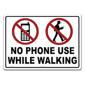 14 in. x 10 in. No Phone Use While Walking Sign Printed on More Durable Thicker Longer Lasting Styrene Plastic