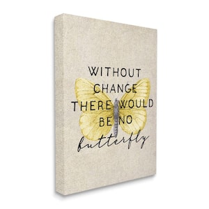 "Without Change There'd Be No Butterfly Quote"by Daphne Polselli Unframed Typography Canvas Wall Art Print 36 in x 48 in